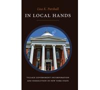 In Local Hands : Village Government Incorporation and Dissolution in New York State