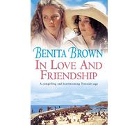 In Love and Friendship: An enchanting saga of youth, heartache and friendship
