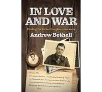 In Love and War: Finding the father I neglected to know