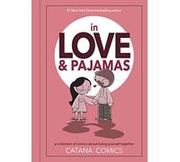 In Love & Pajamas: A Collection of Comics about Being Yourself Together