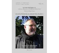 In Love with Islam, Believing in Jesus: 17 (Studies in Theology, Society and Culture)