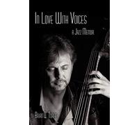 In Love With Voices: A Jazz Memoir