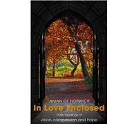 In Loved Enclosed : Daily Readings of vision, compassion and hope