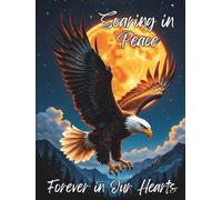 In Loving Memory Funeral Guest Book: Celebration of Life Soaring Eagle Memorial Service Sign In Book for Guests to Share Memories, Messages, and Condolences | Moonlit Forever in Our Hearts Keepsake