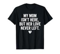 in Loving Memory Mom Loss Grief Remembrance Mother's Day T-Shirt
