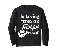 in Loving Memory of a Faithful Friend Pet Loss Dog cat Shirt Long Sleeve T-Shirt