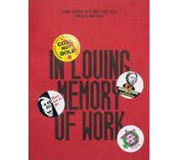 In Loving Memory of Work: A Visual Record Of The UK Miners' Strike 1984-85