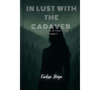 In Lust with the cadaver: Necrophilia is that even a thing ?