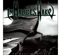 In Malice's Wake - Eternal Nightfall (Reissue)