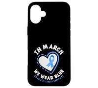 In March We Wear Blue Colorectal Cancer Support Tee Case for iPhone 16 Plus