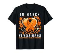 in March We Wear Orange Developmental Disability Awareness T-Shirt