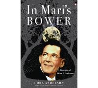 IN MARI S BOWER: A Biography of Victor H. Anderson