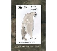 In Me Own Words: The Autobiography of Bigfoot