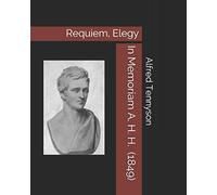In Memoriam A. H. H. (1849): Requiem, Elegy