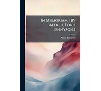 In Memoriam. [By Alfred, Lord Tennyson.]