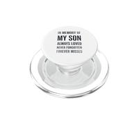 In Memory My Son Always Loved Never Forgotten Forever Missed PopSockets PopGrip for MagSafe
