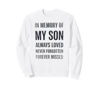 In Memory My Son Always Loved Never Forgotten Forever Missed Sweatshirt