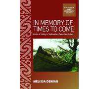 In Memory of Times to Come: Ironies of History in Southeastern Papua New Guinea: 12 (ASAO Studies in Pacific Anthropology, 12)