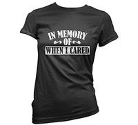 in Memory of When I Cared Women's T-Shirt - Black 10