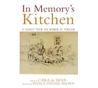 In Memory's Kitchen: A Legacy from the Women of Terezin