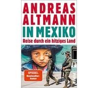 In Mexiko: Reise durch ein hitziges Land, Altmann 9783492316330 Free Shipping.