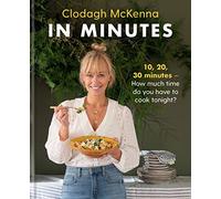 In Minutes: Simple and delicious recipes to make in 10, 20 or 30 minutes