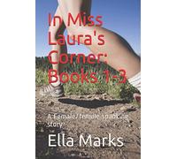 In Miss Laura's Corner: Books 1-3: A Female/female spanking story