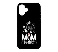 In Mom We Trust Cat and Kitten Image Case for iPhone 16