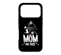 In Mom We Trust Cat and Kitten Image Case for iPhone 17 Pro