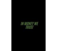 In Money We Trust: Mindset Journal for Future Millionaires