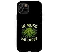 In Moss We Trust Nature Worship Forest Humor Case for iPhone 11 Pro