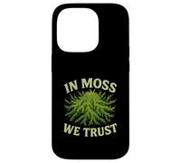 In Moss We Trust Nature Worship Forest Humor Case for iPhone 14 Pro
