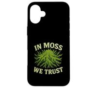 In Moss We Trust Nature Worship Forest Humor Case for iPhone 16 Plus