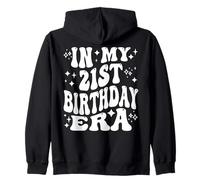 In My 21st Birthday Era Twenty One Year Old Legal Adult Zip Hoodie