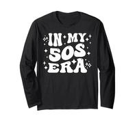 In My 50s Era Fifties Adult Milestone Decade Life Long Sleeve T-Shirt