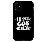 In My 60s Era Sixties Adult Milestone Decade Life Case for iPhone 11