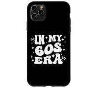 In My 60s Era Sixties Adult Milestone Decade Life Case for iPhone 11 Pro Max