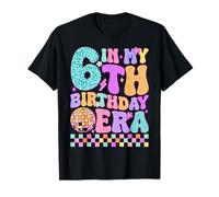 In My 6th Birthday Era Six Bday 6 Year Old Birthday Girl T-Shirt