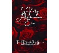 In My Abstinence Era: "Touch me with intentions or don't touch me at all"