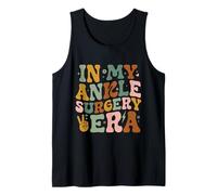in My Ankle Surgery Era Broken Ankle Surgery Recovery Funny Tank Top