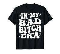 in My Bad Bitch Era, Cute Retro Feminist Empowerment Value Graphic T-Shirt