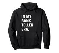 In My Bank Teller Era - Banking Banker Money Finance Lending Pullover Hoodie