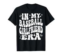 in My Baseball Girlfriend Era - Funny Baseball GF T-Shirt