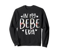 In My Bebe Era Flower Letter Floral For Bebe Sweatshirt