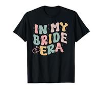 In My Bride Era Wedding Engagement Her To Be Top Hen Party T-Shirt