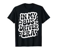 in My Bus Driver Era, Cute Funny School Bus Driver Transport T-Shirt