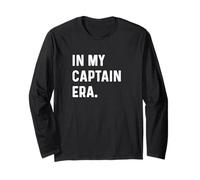 In My Captain Era - Boat Ship Yacht Sail Sailing Cruise Crew Long Sleeve T-Shirt