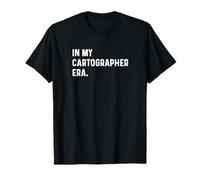 In My Cartographer Era - Cartography Maps Mapping Map T-Shirt