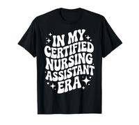 in My Certified Nursing Assistant Era, Cute CNA, Nurse Aide T-Shirt