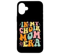 In My Choir Mom Era Women Voice Song Mother Teacher Case for iPhone 16 Plus
